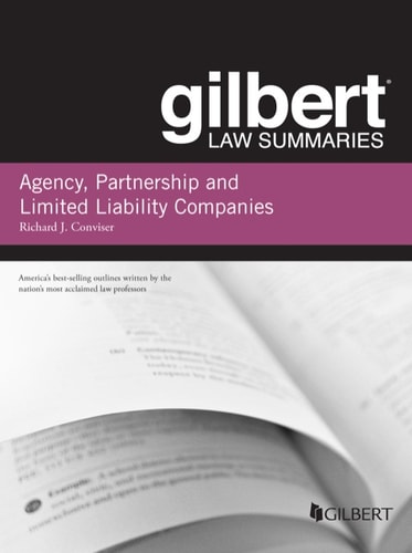 Conviser's Gilbert Law Summary on Agency, Partnership and LLCs