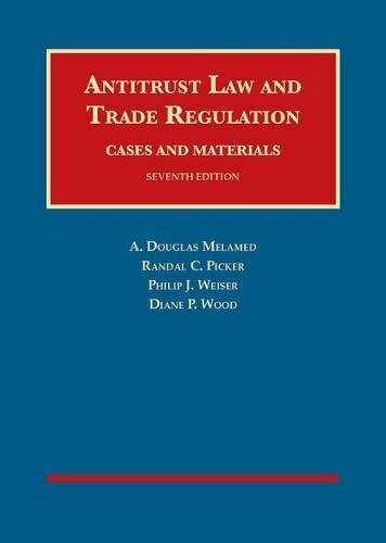 Antitrust Law and Trade Regulation Cases and Materials