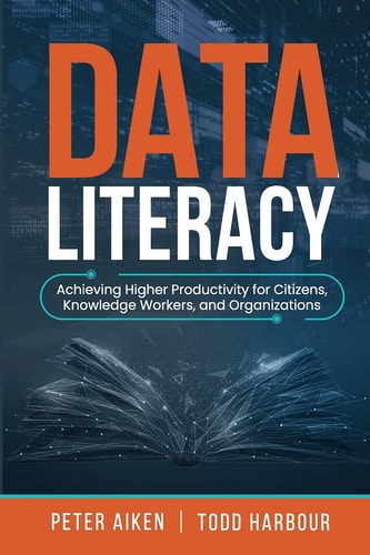 Data Literacy Achieving Higher Productivity for Citizens, Knowledge Workers, and Organizations