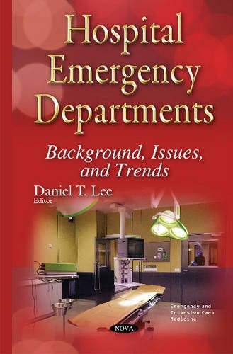 Hospital Emergency Departments Background, Issues, and Trends