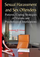 Sexual Harassment and Sex Offenders Patterns, Coping Strategies of Victims and Psychological Implications