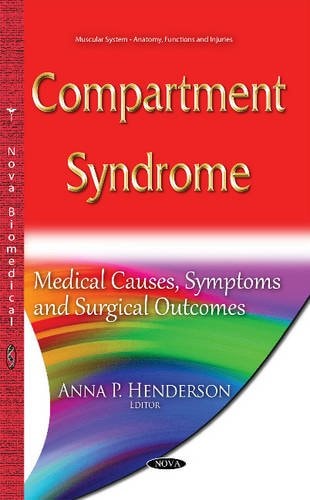 Compartment Syndrome Medical Causes, Symptoms and Surgical Outcomes