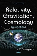 Relativity, Gravitation, Cosmology Foundations