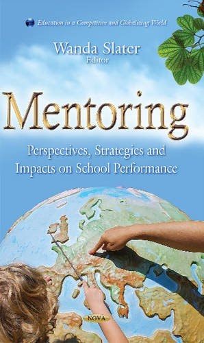 Mentoring Perspectives, Strategies and Impacts on School Performance