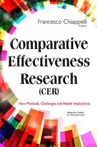 Comparative Effectiveness Research (CER) New Methods, Challenges and Health Implications