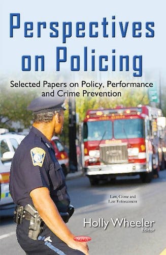 Perspectives on Policing Selected Papers on Policy, Performance and Crime Prevention