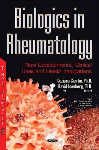 Biologics in Rheumatology New Developments, Clinical Uses and Health Implication