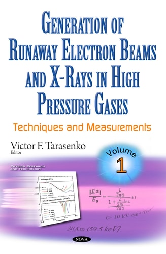 Generation of Runaway Electron Beams and X-Rays in High Pressure Gases Techniques and Measurements