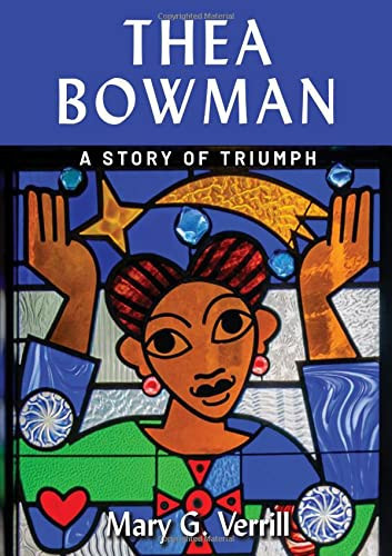 Thea Bowman A Story of Triumph