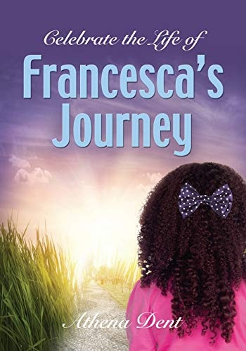 Celebrate the Life of Francesca's Journey