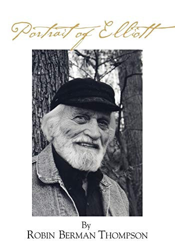 Portrait of Elliott The Life of Elliott Thompson