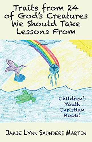 Traits from 24 of God's Creatures We Should Take Lessons From Children's Youth Christian Book!