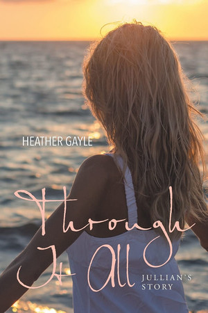 Through It All Jullian's Story