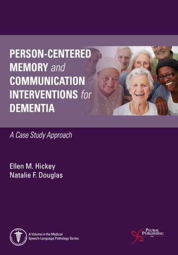 Person-centered Memory and Communication Interventions for Dementia A Case Study Approach
