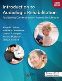 Introduction to Audiologic Rehabilitation Facilitating Communication Across the Lifespan
