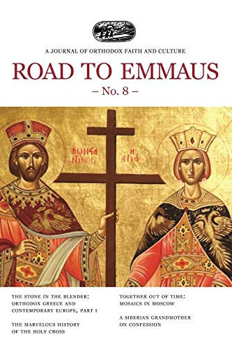 Road to Emmaus No. 8 A Journal of Orthodox Faith and Culture