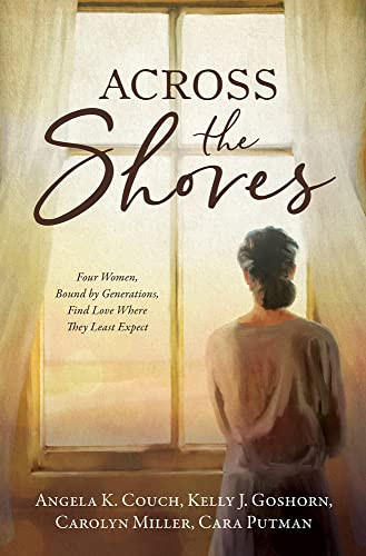 Across the Shores Four Women, Bound by Generations, Find Love Where They Least Expect