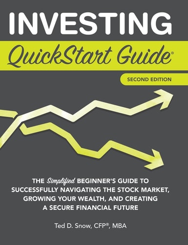 Investing Quickstart Guide The Simplified Beginners Guide to Successfully Navigating the Stock Market, Growing Your Wealth, and Creating a Secure Financial Future