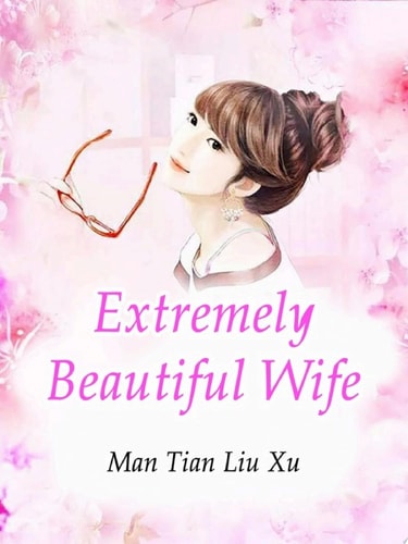Extremely Beautiful Wife Volume 4