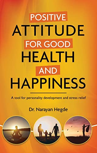 Positive Attitude for Good Health and Happiness
