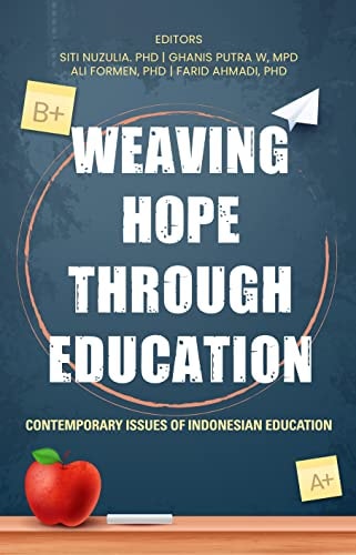 Weaving Hope Through Education - Contemporary Issues of Indonesian Education