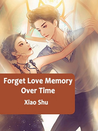 Forget Love Memory Over Time Volume 1