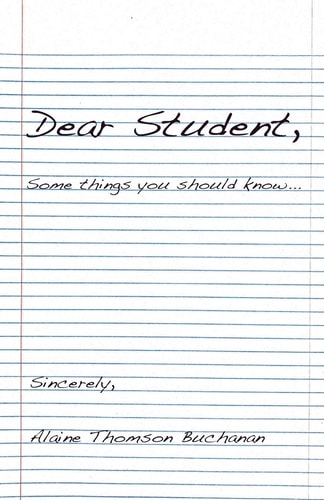 Dear Student Some Things You Should Know