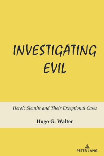 Investigating Evil Heroic Sleuths and Their Exceptional Cases