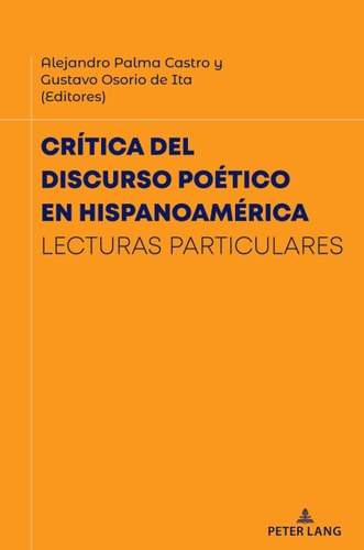 Crítica Del Discurso Poético en Hispanoamérica Lecturas Particulares
