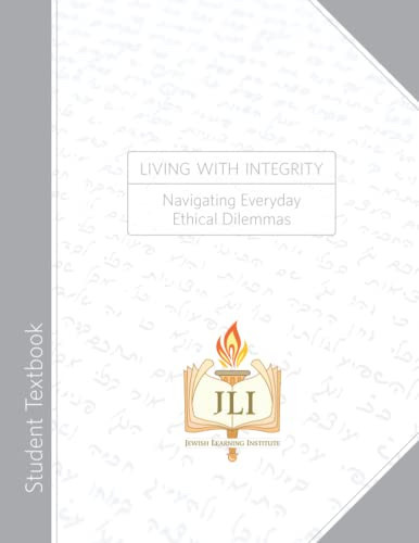 Living with Intgerity: Navigating Everyday Ethical Dilemmas