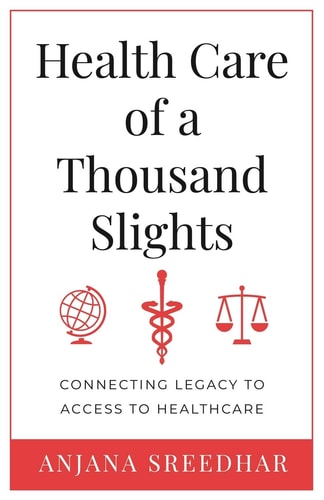 Health Care of a Thousand Slights Connecting Legacy to Access to Healthcare