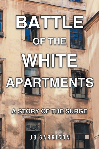 Battle of the White Apartments A Story of the Surge