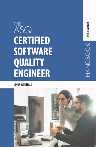 The ASQ Certified Software Quality Engineer Handbook