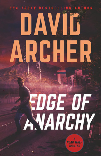 Edge of Anarchy (Noah Wolf)