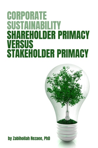 Corporate Sustainability Shareholder Primacy Versus Stakeholder Primacy
