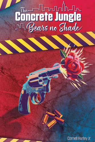 The Concrete Jungle Bears No Shade Incarcerated Love and Pain