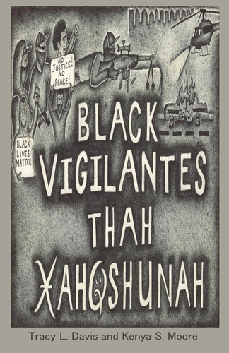 Black Vigilantes Thah Xah Qshunah