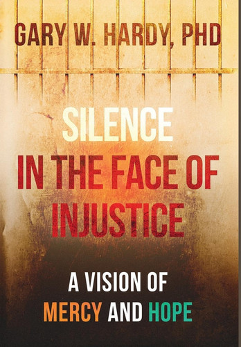 Silence In the Face of Justice A Vision of Mercy and Hope