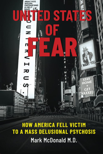 United States of Fear: How America Fell Victim to a Mass Delusional Psychosis