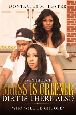 Even Though the Grass Is Greener Dirt Is There Also