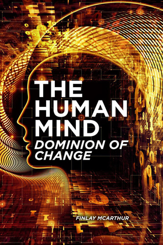 The Human Mind, Dominion of Change