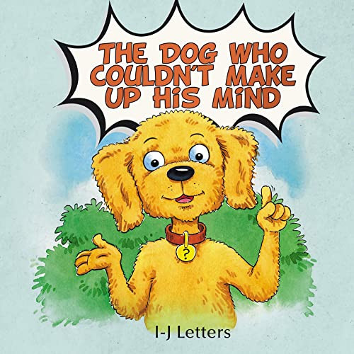 The Dog Who Couldn't Make Up His Mind