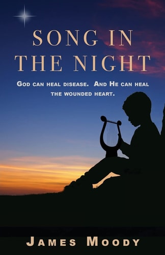 Song in the Night God Can Heal Disease. And He Can Heal the Wounded Heart.