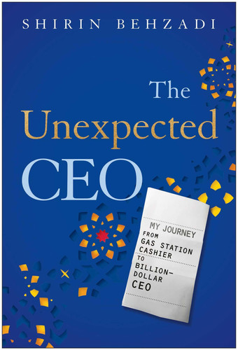 The Unexpected CEO My Journey from Gas Station Cashier to Billion-Dollar CEO