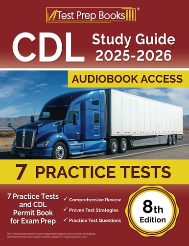 CDL Study Guide 2025-2026: 7 Practice Tests and CDL Permit Book for Exam Prep