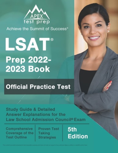LSAT Prep 2022-2023 Book Official Practice Test, Study Guide, and Detailed Answer Explanations for the Law School Admission Council Exam [5th Edition]