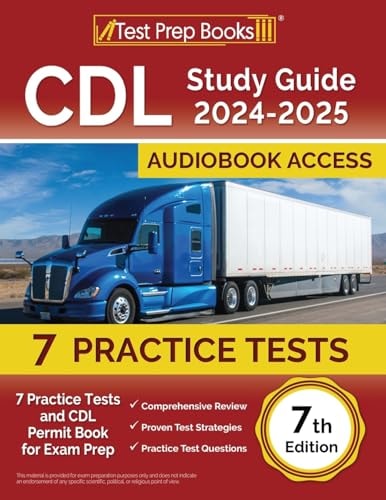 CDL Study Guide 2024-2025: 7 Practice Tests and CDL Permit Book for Exam Prep