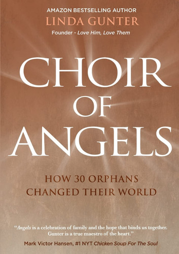 CHOIR OF ANGELS How 30 Orphans Changed Their World