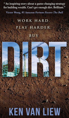 Dirt Work Hard, Play Harder