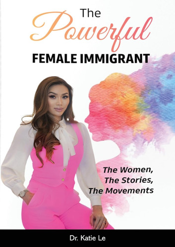 The Powerful Female Immigrant The Women, The Stories, The Movements